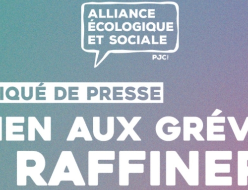 Alliance écologique et sociale – PJC soutient les grévistes des raffineries !